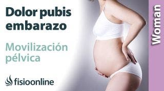Dolor de pubis en el embarazo. 3 ejercicios de movilización pélvica para aliviarlo